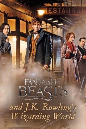 神奇动物与J.K.罗琳的魔法世界 Fantastic Beasts & J K Rowling's Wizarding World 【2016】【纪录片】【英国】