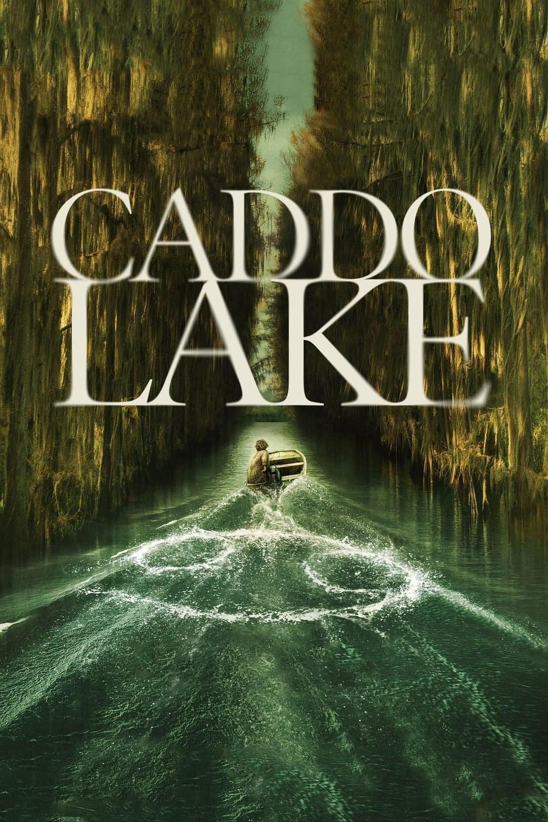 凯多湖的消失 Caddo Lake【2024】【剧情/悬疑/惊悚/恐怖】【美国】【WEBRip】【中英字幕】